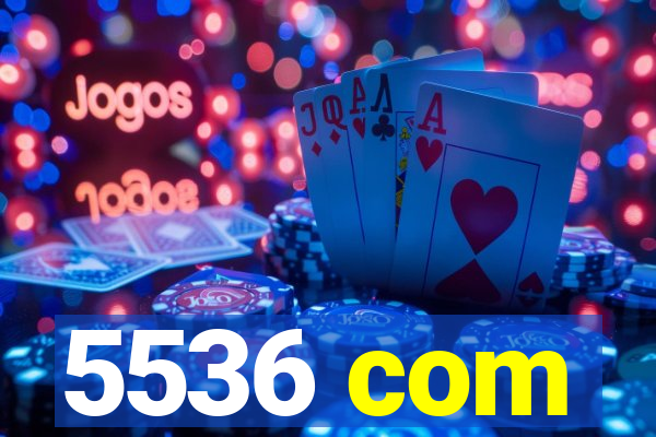 5536 com